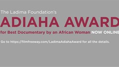 Entries for the Adiaha Award for Best Documentary by an African Woman open