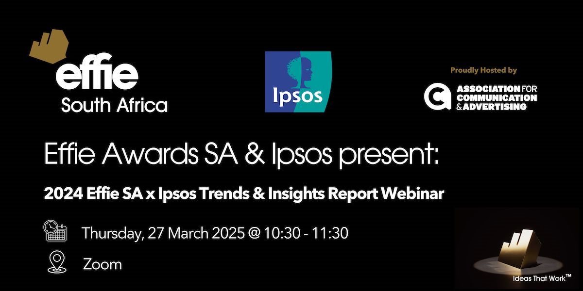 Effie South Africa and Ipsos to unveil 2024 Effie Trends and Insights Report
