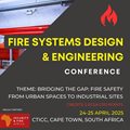 11th Annual Fire Systems Design & Engineering Conference | 24&#x2013;25 April 2025 | CTICC, Cape Town