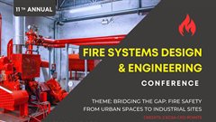 11th Annual Fire Systems Design & Engineering Conference | 24–25 April 2025 | CTICC, Cape Town