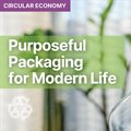 Purposeful packaging for modern life