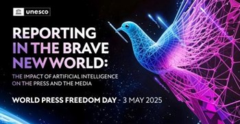 Source: © UNESCO
This year, World Press Freedom Day, 3 May, will focus on the profound influence of Artificial Intelligence (AI) on journalism and media under the theme: Reporting in the Brave New World – The Impact of Artificial Intelligence on Press Freedom and the Media