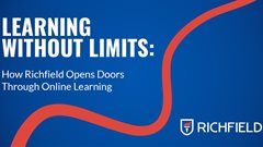Learning without limits: How Richfield opens doors through online learning