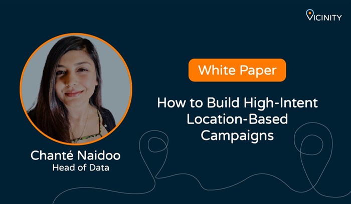 White paper: Precision planning &#x2013; how to build high-intent location-based campaigns