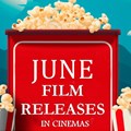 Discover June's film releases: A mix of sci-fi, horror, and drama