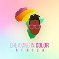 5th season of Dreaming in Color podcast spotlights Africa&#x2019;s visionary leaders