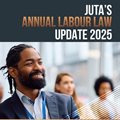 24 years of trusted labour law guidance: Join Juta&#x2019;s 2025 seminar series across SA