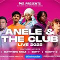 Anele and The Club Live featuring Boity, Nasty C, Matthew Mole, Will Linley, Chrizz Beatz, and more