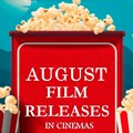 August unspooled: new visions on the big screen