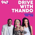 Msizi James joins Thando Thabethe on 947 Drive with Thando