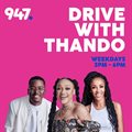 Msizi James joins Thando Thabethe on 947 Drive with Thando