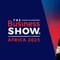 The Business Show :: Africa 2025 returns – bigger, bolder, and packed with game-changing opportunity