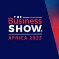 The Business Show :: Africa 2025 returns &#x2013; bigger, bolder, and packed with game-changing opportunity