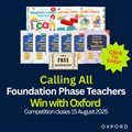 Are you a Foundation Phase teacher? Stand a chance to win with Oxford!