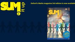 Oxford&#x2019;s publishes its 2025 Maths Magazine: Sum It Up