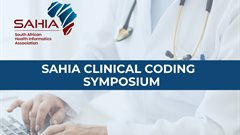 SAHIA to host Clinical Coding Symposium in October to advance data-driven healthcare in SA