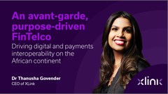 XLink: An avant-garde, purpose-driven FinTelco driving digital and payments interoperability on the African continent