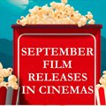 Explore the bold and diverse films lighting up September's screens
