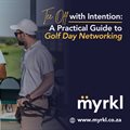 Tee off with intention: A practical guide to Golf Day networking