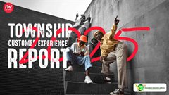 Township shoppers go strategic: 2025 CX Report reveals shifting loyalties