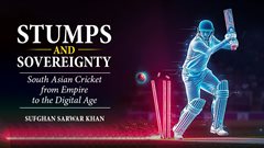 Stumps and Sovereignty: South Asian cricket from empire to the digital age