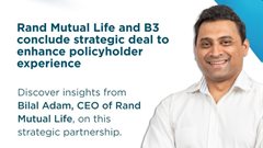 Rand Mutual Life and B3 conclude strategic deal to enhance policyholder experience