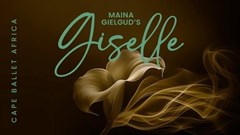 Cape Ballet Africa presents Maina Gielgud's Giselle