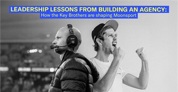 Leadership lessons from building an agency: How the Key brothers are shaping Moonsport